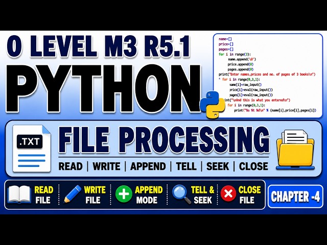 Python File Processing | Read, Write, Append, tell() & seek() | File Handling | O Level M3 R5.1