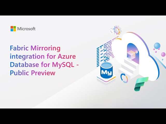 Microsoft Fabric Mirroring integration for Azure Database for MySQL (Public Preview) | Demo