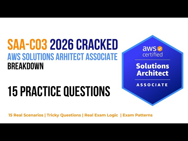 AWS SAA-C03 Exam Prep 2026: 15 Practice Tests Breakdown with FULL EXPLANATION