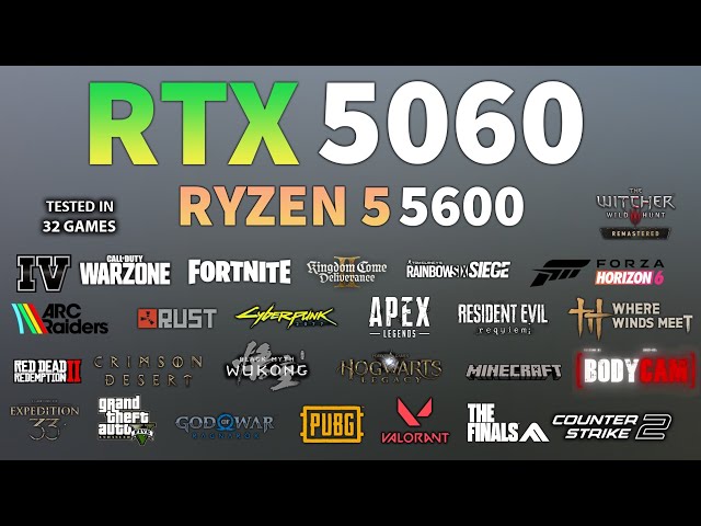 RTX 5060 Ryzen 5 5600 | Tested In 32 Games - RTX 5060 Gaming Test