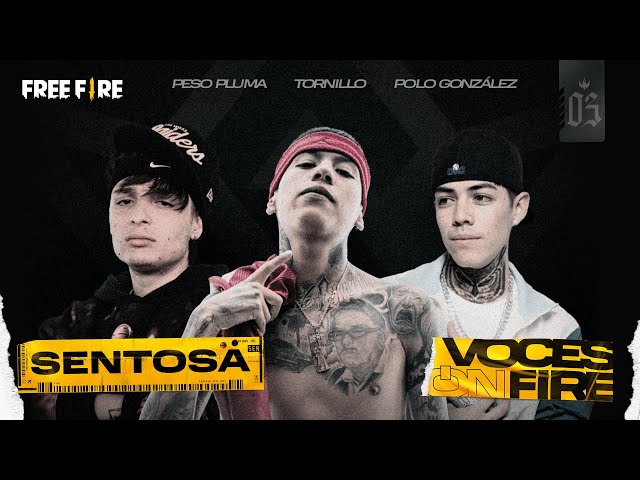 SENTOSA - @pesopluma_oficial, @TornillOOficial , Polo Gonzáles  - Voces on Fire Cap. 3 🔥