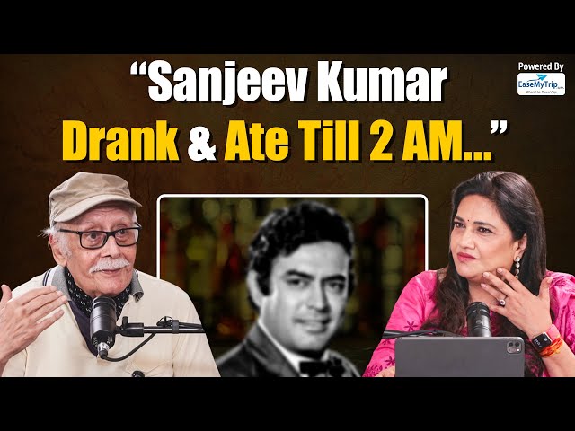 “Sanjeev Kumar Would Eat & Drink Till 2 AM...” Parikshit Sahni