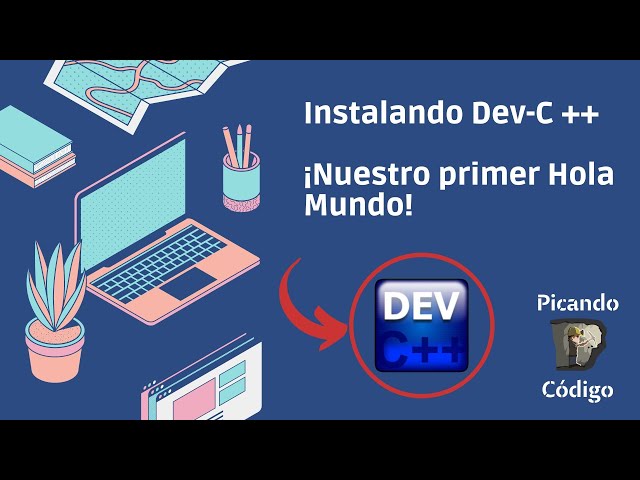 Instalando Dev-C ++ | ¡Nuestro primer Hola Mundo!