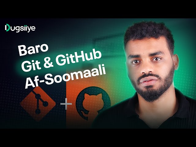 Baro Git and GitHub Af Somali | GitHub Tutorial Somali Full Course