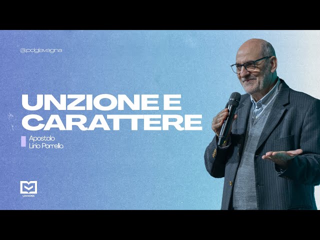Unzione e Carattere // Apostolo Lirio Porrello // PDG Lavagna