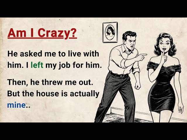 Learn English through Stories Level 3 ⭐ Am I Crazy? - Improve your English | English Audio Podcast