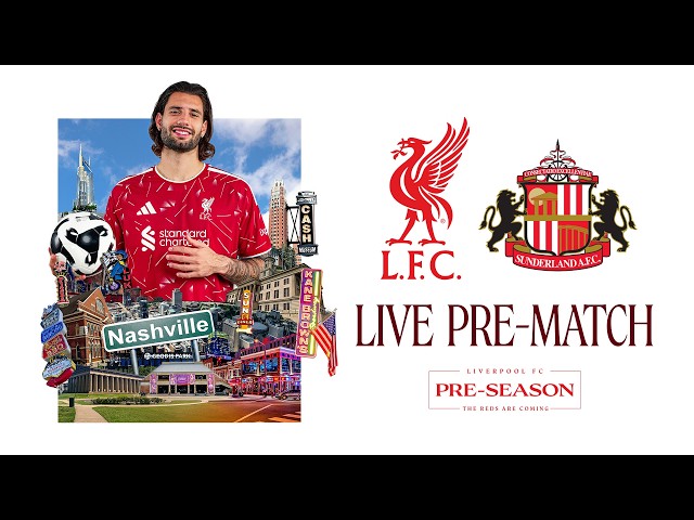 Live Build-Up: Liverpool vs Sunderland | Nashville