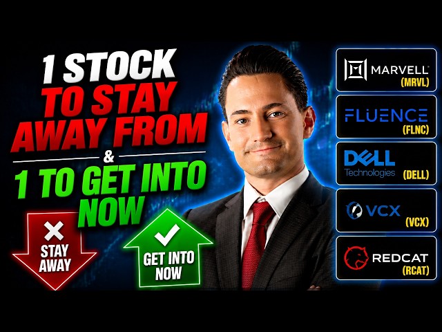1 Stock To Stay Away from & 1 To Get Into Now | MRVL, FLNC, DELL, VCX, & RCAT
