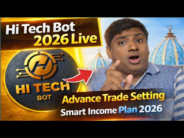Hi Tech Bot 2026 Live Update | Latest Business Plan | Advance Level Trade Setting Explained