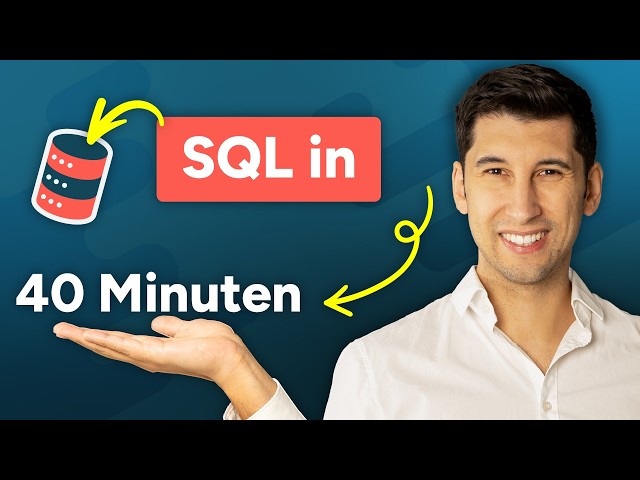 Vom Anfänger zum SQL-Profi in nur 40 Minuten! - SQL Tutorial 2026 deutsch