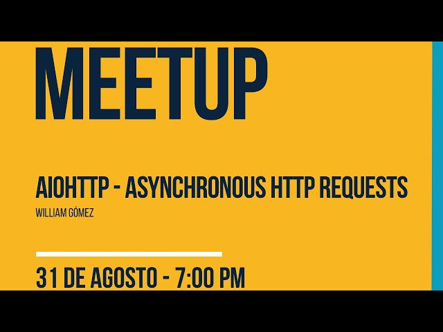 AIOHTTP - Asynchronous HTTP Request | Python Medellín