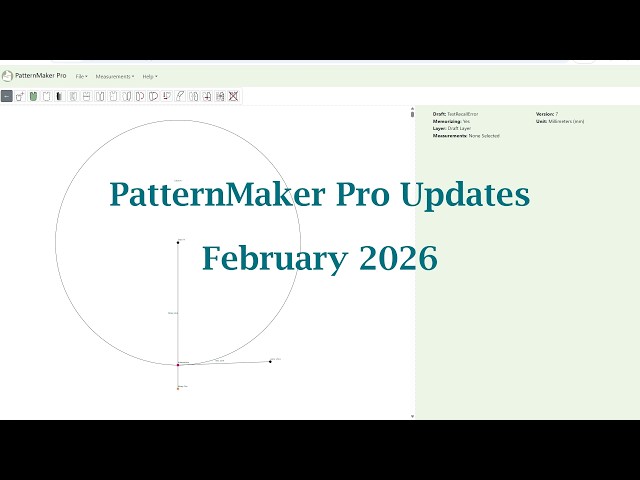 7 New Features to Power Up Your Pattern Drafting (February 2026 Update)