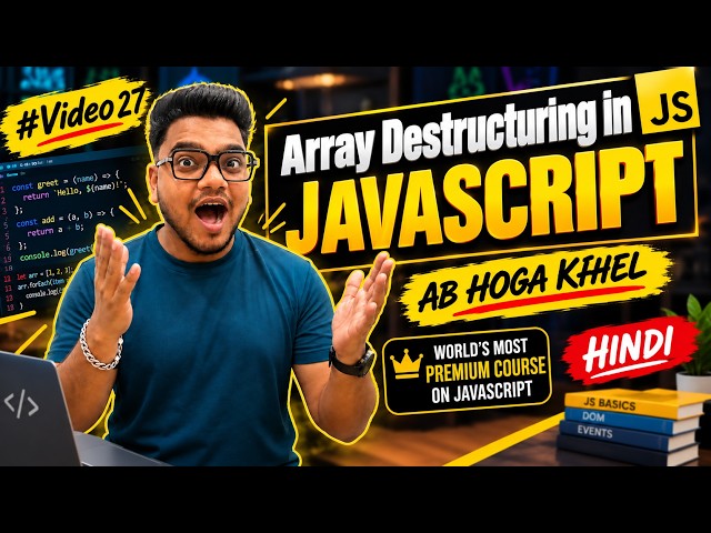 Array Destructuring | Explained with Examples | Complete JavaScript Course | #Video27