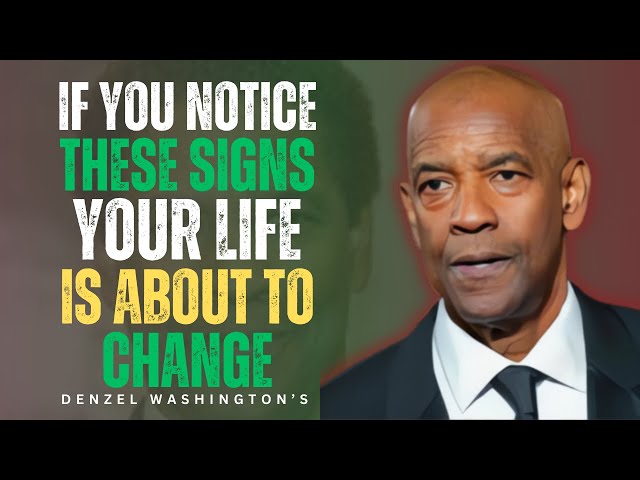 Denzel Washington: 7 Powerful Signs That Your Life Is Turning Around