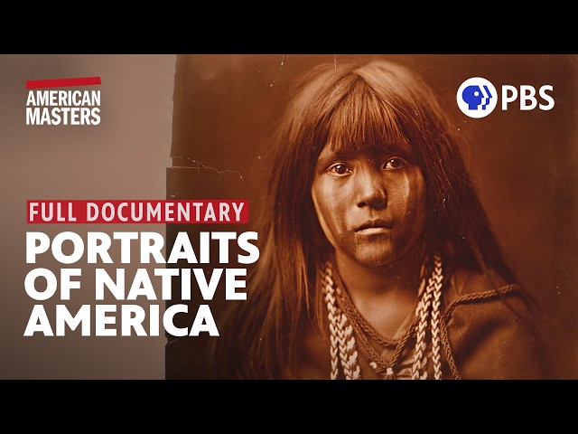 Edward S. Curtis: Coming To Light | Photos of Native America | Full Episode | American Masters | PBS