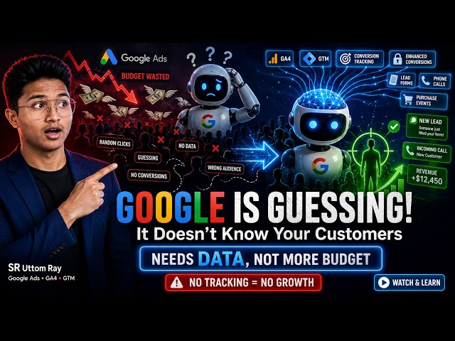 Google Ads Is Guessing Your Customers Until You Fix Conversion Tracking