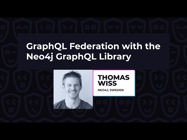 Real-Time Data Updates for Neo4j Using GraphQL Subscriptions – Thomas Wiss, GraphQL Galaxy 2022