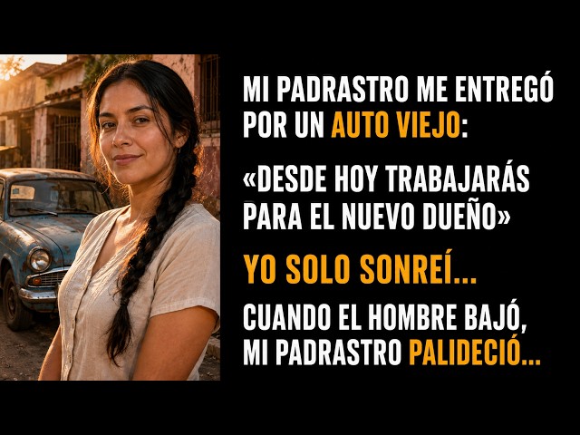 MI PADRASTRO ME CAMBIÓ POR UN AUTO VIEJO... SIN SABER QUE EL NUEVO DUEÑO ERA MULTIMILLONARIO