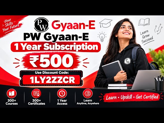 PW Gyaan-E 1Year Subscription सिर्फ ₹500 |300+ Courses+Certificates|DiscountCode:1LY2ZZCR #pwgyaane 