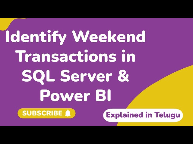 How to Identify Weekend Transactions in SQL Server and Power BI in Telugu  | Explained in Telugu
