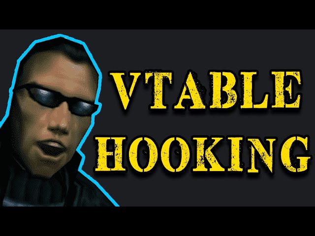 vTables for Game Hacking & VMT Hooking