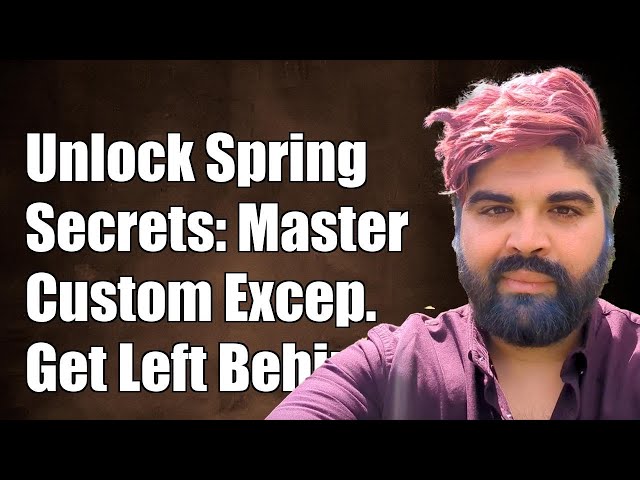 Unlock Spring Secrets: Master Custom Exceptions or Get Left Behind!