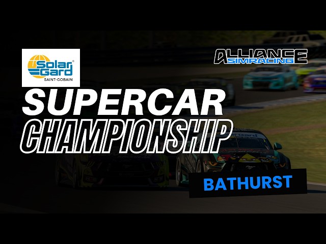 Alliance Sim Racing | Solar Gard Supercar Championship Season 8 | Final Round @ Bathurst | iRacing
