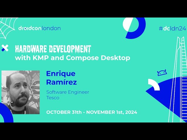 Hardware Development with KMP and Compose Desktop - Enrique Ramírez | droidcon London 2024