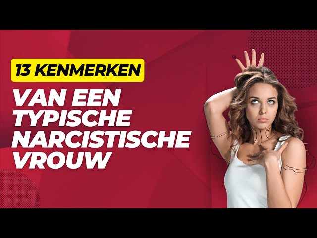 13 Kenmerken Van Een Typische Narcistische Vrouw