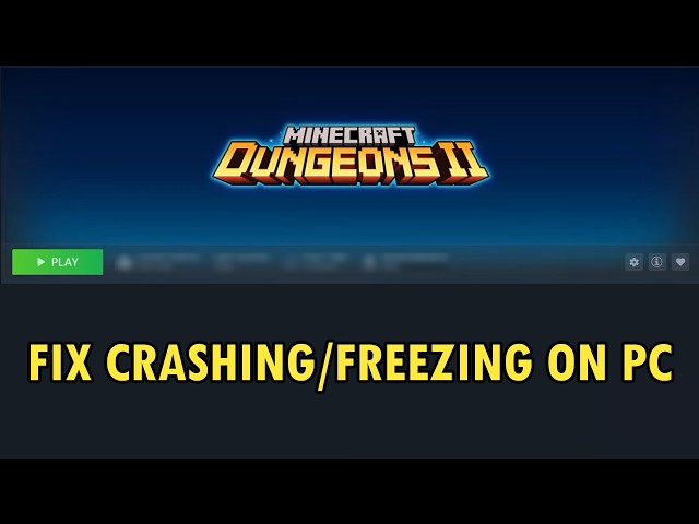 Fix Minecraft Dungeons II Crashing/Crash To Desktop/Crashes at Startup/Freezing on PC