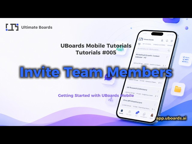 Tutorial #005 | Invite Team Members | UBoards Mobile Quick Tutorials