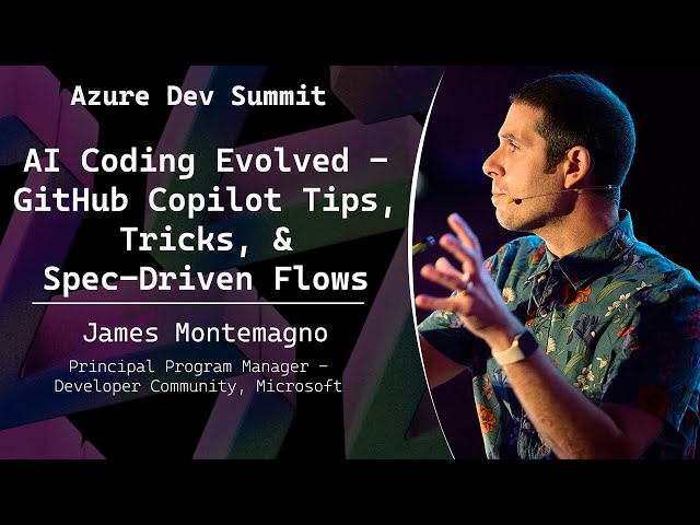 AI Coding Evolved - GitHub Copilot Tips, Tricks, & Spec-Driven Flows - James Montemagno