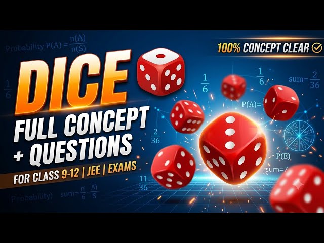 Master Dice Probability in 20 Minutes! (Class 9-12 & JEE)"