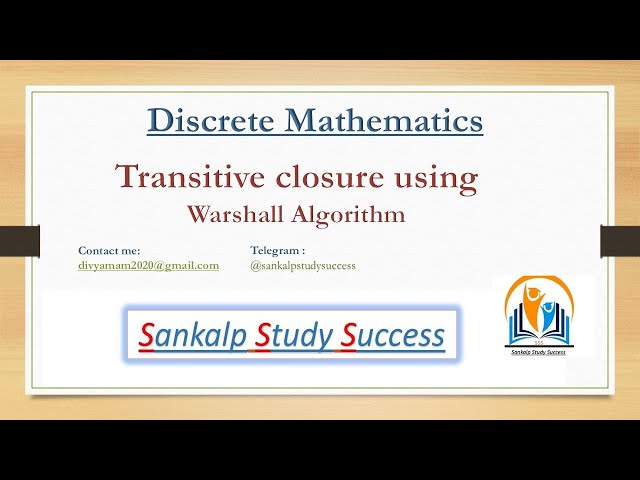 How to find Transitive Closure by Using Warshall's Algorithm  - Discrete Mathematics