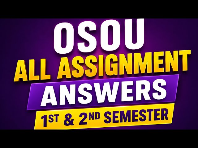 OSOU Assignment Answers 2026 | 1st & 2nd Semester | All Subjects | Odisha State Open University