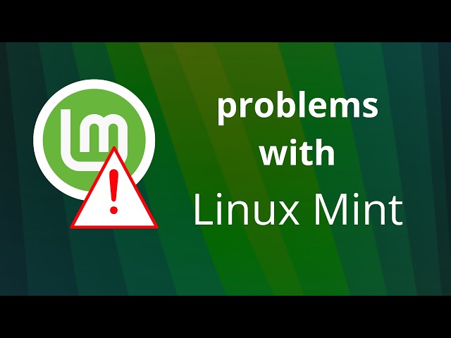 Things that bother me about Linux Mint - still the best Linux distribution?