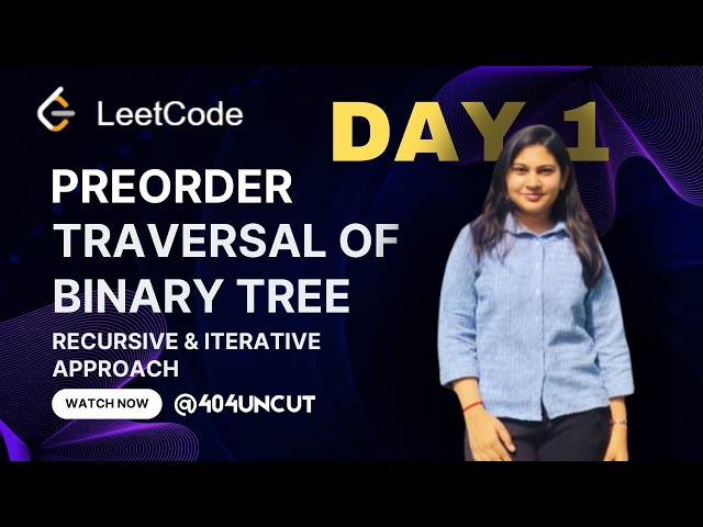 LeetCode 144 | Binary Tree Preorder Traversal | Recursive & Iterative Solutions | C++ | Easy