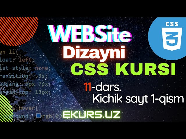 CSS, 11-dars, WEB-Loyiha. 1-qism. IT, WEB Dasturlash web dasturlash kurslari darslar tez va oson