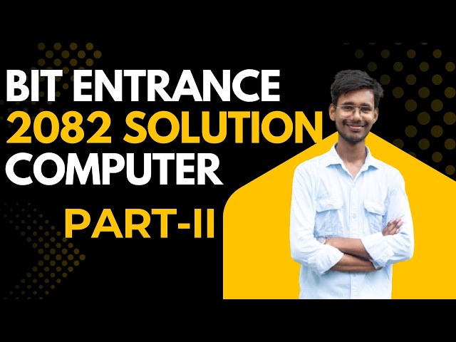 BIT 2082 Entrance Exam Computer Questions | Full Solutions & Explanations |
