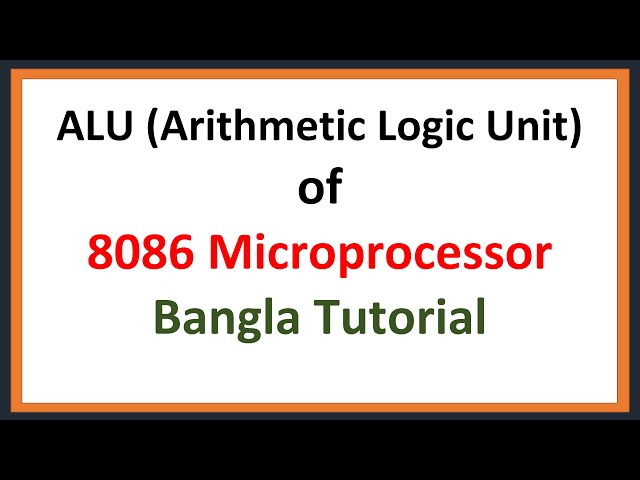 Lec: 28 |  Arithmetic Logic Unit (ALU) of 8086 Microprocessor | Bangla Tutorial