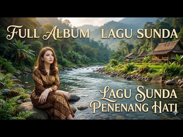 FULL ALBUM - PLEASANT SUNDANESE POP SONGS FOR NOSTALGIA