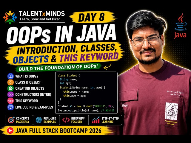 Day 8 | OOPs in Java Complete Tutorial | Introduction, Classes, Objects & this Keyword