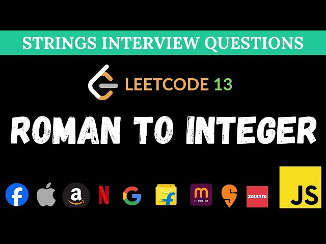 13. Roman to Integer | LeetCode Complete Series | Interview Preparation | JavaScript
