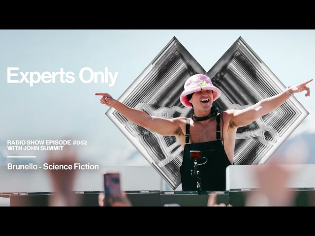 John Summit - Experts Only Radio #052