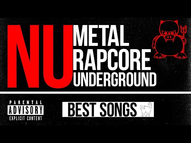 NU METAL AND RAPCORE: BEST UNDERGROUND SONGS [OLD SCHOOL] (1999-2021)