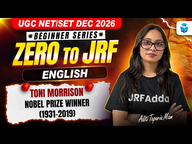 UGC NET English Dec 2026 | Toni Morrison | Nobel Prize Winner | Complete Theory + PYQs | JRFAdda