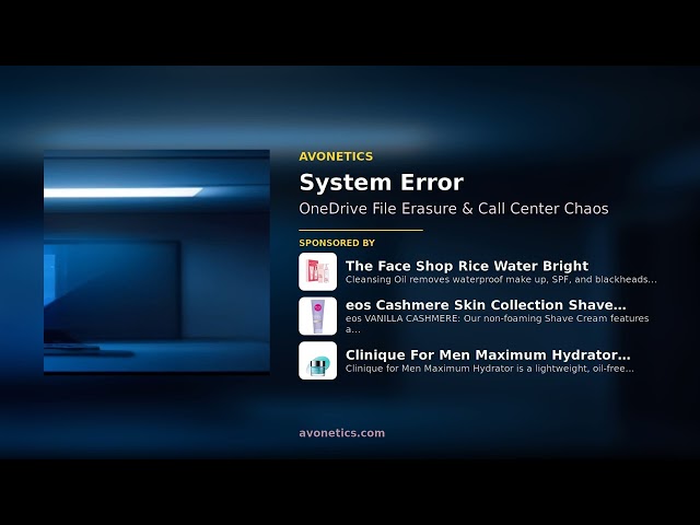 OneDrive File Erasure & Call Center Chaos | System Error