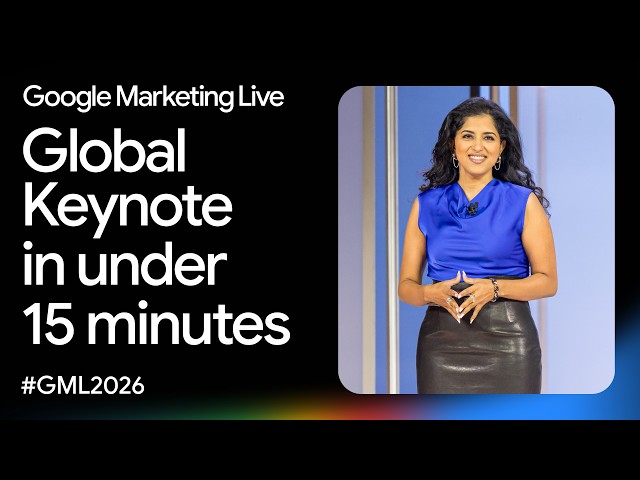 Google Marketing Live 2026 in under 15 minutes
