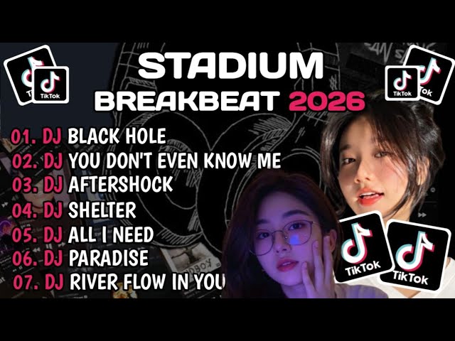 DJ STADIUM BREAKBEAT 2026 || BLACK HOLE X AFTERSHOCK X PARADISE || MIXTAPE STADIUM BREAKBEAT