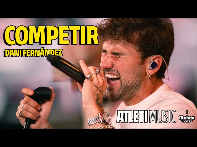 Dani Fernández - 'Competir' | Atleti Music X Mahou 🎶